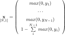 \begin{equation*}
\underset{[N,1]}{\bf x} = \left(
\begin{array}{c}
max(0,y_{1}) \\ \cdots \\ max(0,y_{N-1}) \\  1 - \sum\limits_{i}^{N-1} max(0,y_{i})
\end{array}
\right)
\end{equation*}
