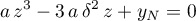 \begin{equation*}
a \, z^{3} - 3 \, a \, \delta^{2} \, z + y_{N} = 0
\end{equation*}
