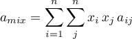\begin{equation*}
a_{mix} = \sum_{i=1}^{n} \sum_{j}^{n} x_{i} \, x_{j} \, a_{ij}
\end{equation*}
