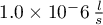 \(1.0
\times 10^-6 \, \frac{l}{s}\)