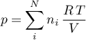 \begin{equation*}
p = \sum_{i}^{N} n_{i} \, \frac{R \, T}{V}
\end{equation*}
