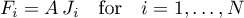 \begin{equation*}
F_{i} = A \, J_{i} \quad \text{for} \quad i=1,\dots,N
\end{equation*}
