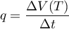 \begin{equation*}
q =\frac{\Delta V(T)}{\Delta t}
\end{equation*}
